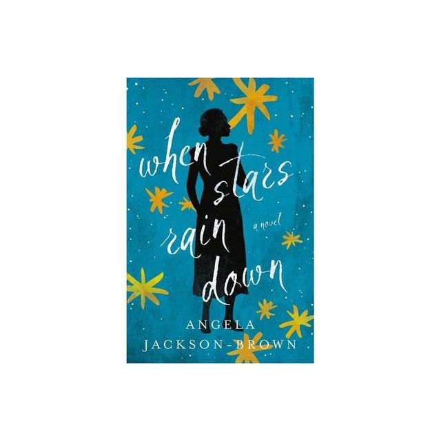 When Stars Rain Down - by Angela Jackson-Brown (Paperback)