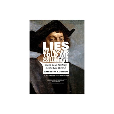 Lies My Teacher Told Me about Christopher Columbus - by James W Loewen (Paperback)