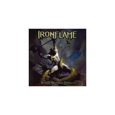 Ironflame - Where Madness Dwells (CD)