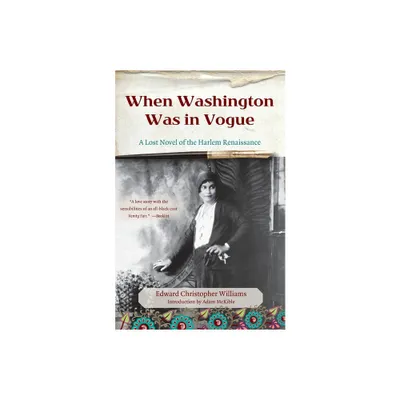 When Washington Was in Vogue - by Edward Christopher Williams (Paperback)