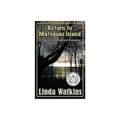 Return to Mateguas Island - by Linda Watkins (Paperback)