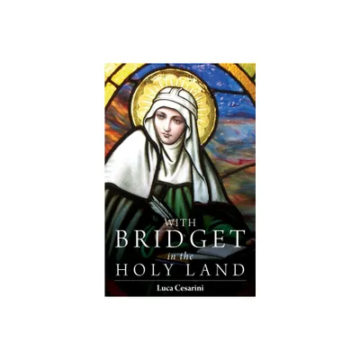 With Bridget in the Holy Land - by Luca Cesarini (Paperback)