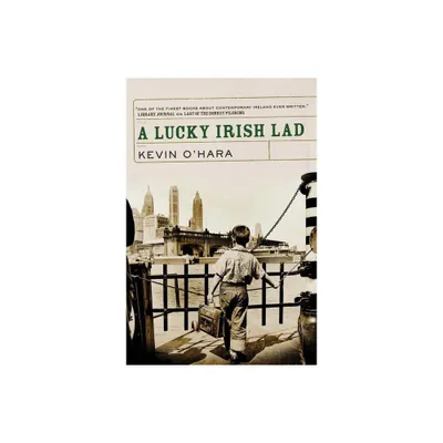 A Lucky Irish Lad - by Kevin OHara (Paperback)