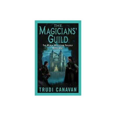 The Magicians Guild - (Black Magician Trilogy) by Trudi Canavan (Paperback)