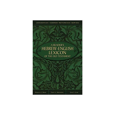 A Readers Hebrew-English Lexicon of the Old Testament - (Zondervan Hebrew Reference) by Terry A Armstrong & Douglas L Busby & Cyril F Carr