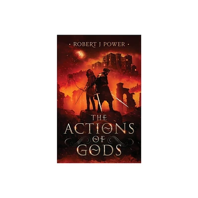 The Actions of Gods - (Spark City Cycle) by Robert J Power (Paperback)