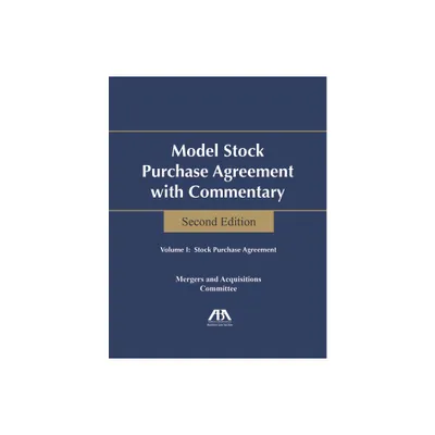 Model Stock Purchase Agreement with Commentary, Second Edition - 2nd Edition by Aba Business Law Section Mergers and Acquisitions (Paperback)