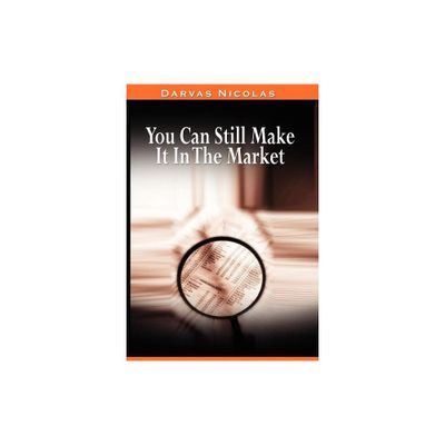 You Can Still Make It In The Market by Nicolas Darvas (the author of How I Made $2,000,000 In The Stock Market