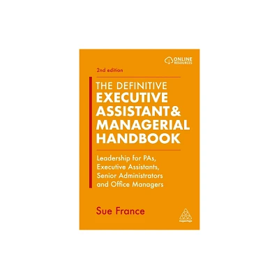 The Definitive Executive Assistant & Managerial Handbook - 2nd Edition by Sue France (Paperback)