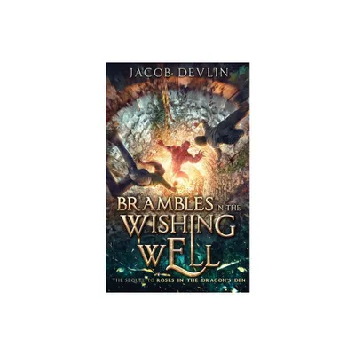 Brambles in the Wishing Well - by Jacob Devlin (Paperback)