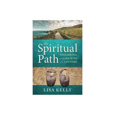 The Spiritual Path - by Lisa Kelly (Paperback)