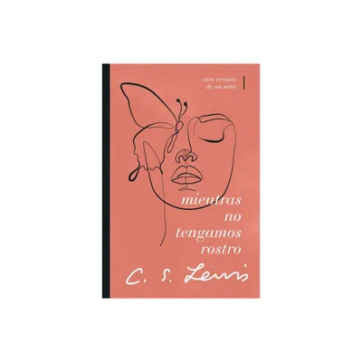 Mientras No Tengamos Rostro - by C S Lewis (Paperback)