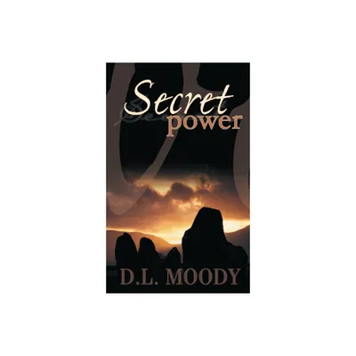 Secret Power - by D L Moody (Paperback)