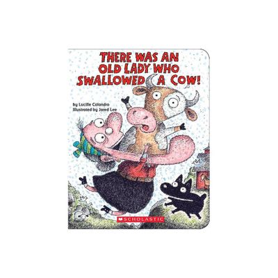 There Was an Old Lady Who Swallowed a Cow! - by Lucille Colandro (Board Book)