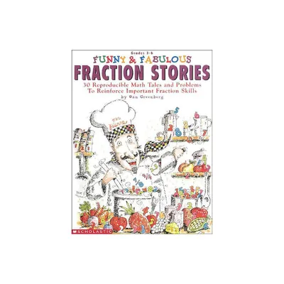 Funny & Fabulous Fraction Stories - by Dan Greenberg & Jared Lee (Paperback)