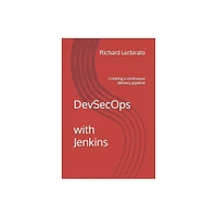 DevSecOps with Jenkins - by Richard Lerbirato (Paperback)