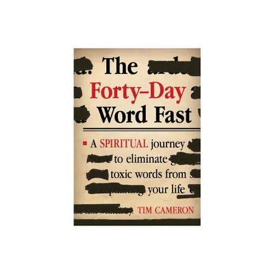 The Forty-Day Word Fast - by Tim Cameron (Paperback)