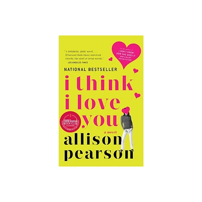 I Think I Love You - by Allison Pearson (Paperback)