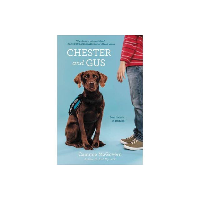 Chester and Gus - by Cammie McGovern (Hardcover)