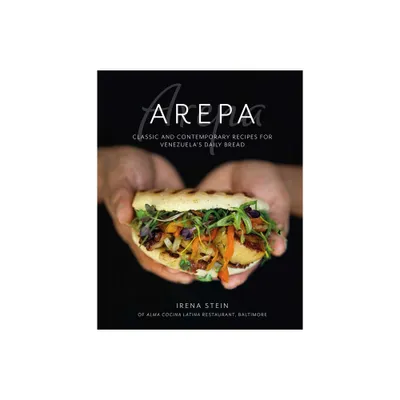 Arepa - by Irena Stein (Hardcover)