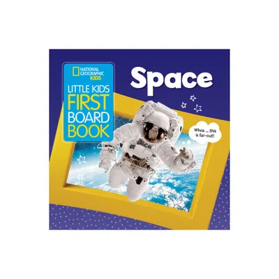 National Geographic Kids Little Kids First Board Book: Space - (First Board Books) by Ruth A Musgrave