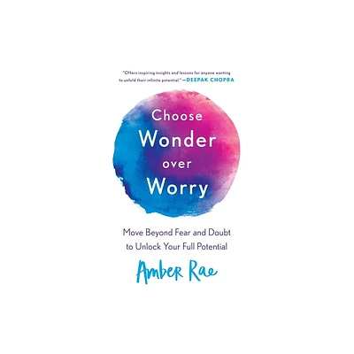 Choose Wonder Over Worry - by Amber Rae (Paperback)