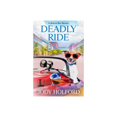 Deadly Ride - (Britton Bay Mystery) by Jody Holford (Paperback)