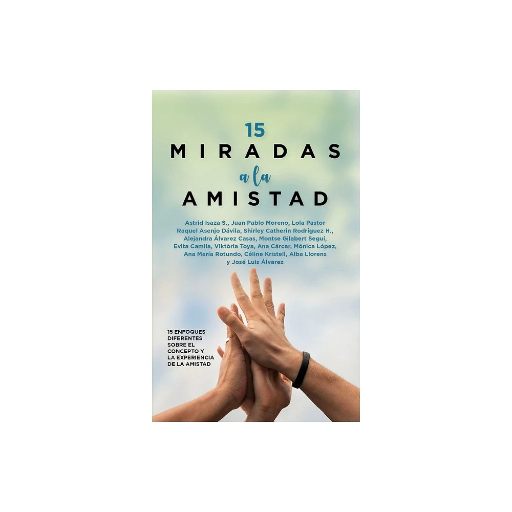 Almuzara 15 Miradas a la Amistad - by Raquel Asenjo Davila (Paperback) |  The Market Place