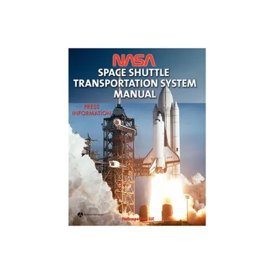 NASA Space Shuttle Transportation System Manual - by NASA & Rockwell International (Paperback)