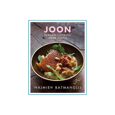 Joon - by Najmieh Batmanglij (Hardcover)