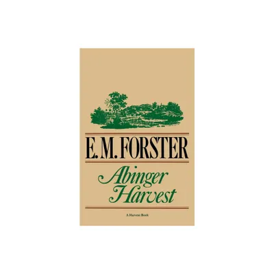 Abinger Harvest - by E M Forster (Paperback)