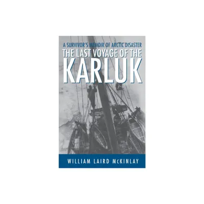 Last Voyage of the Karluk - by William Laird McKinlay (Paperback)