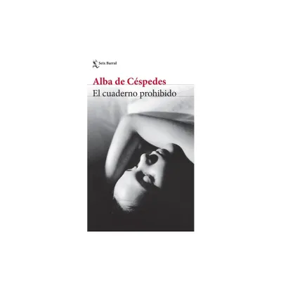 El Cuaderno Prohibido - by Alba de Cspedes (Paperback)