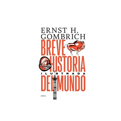 Breve Historia del Mundo. Edicin Ilustrada - by Ernst H Gombrich (Paperback)