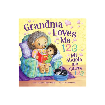 Tender Moments: Grandma Loves Me 123 (Bilingual Edition) - by Laura Gates Galvin (Board Book)