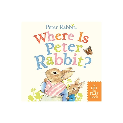 Where Is Peter Rabbit? - by Beatrix Potter (Board Book)