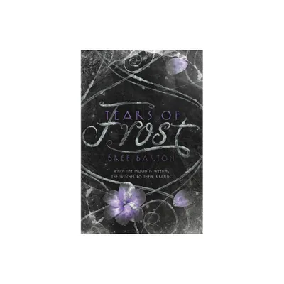 Tears of Frost - (Heart of Thorns) by Bree Barton (Paperback)