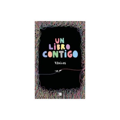 Un Libro Contigo / A Book with You - by 72 Kilos (Paperback)