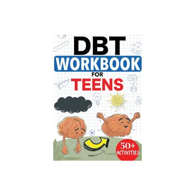 DBT Workbook For Teens - by Zara Rose (Paperback)