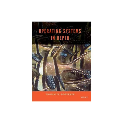 Operating Systems in Depth - by Thomas W Doeppner (Hardcover)