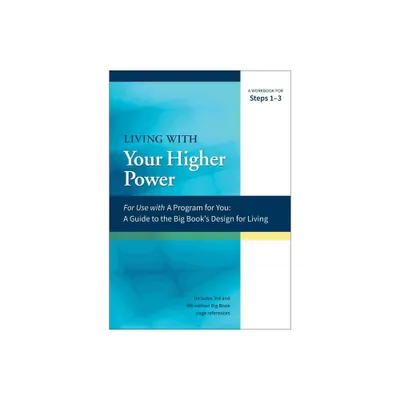 Living with Your Higher Power - (A Program for You) by James Hubal & Joanne Hubal (Paperback)