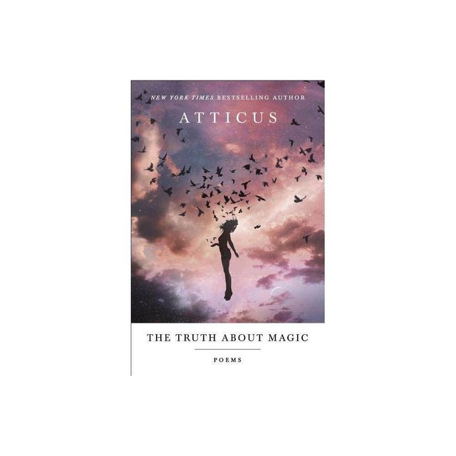 The Truth about Magic - by Atticus (Paperback)