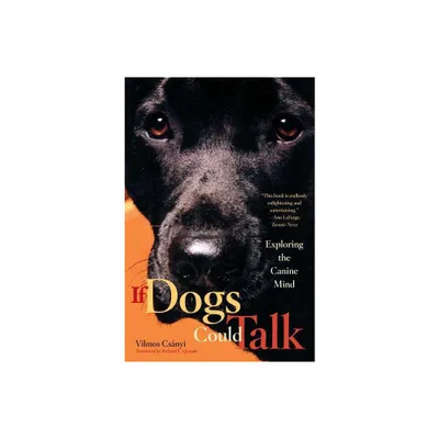 If Dogs Could Talk - by Vilmos Csanyi (Paperback)