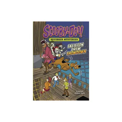 Skeleton Crew Showdown - (Scooby-Doo! Beginner Mysteries) by Michael Anthony Steele (Paperback)