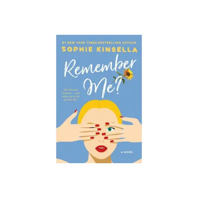 Remember Me? - by Sophie Kinsella (Paperback)