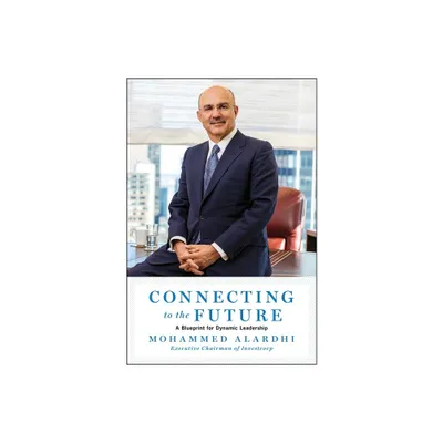 Connecting to the Future - by Mohammed Alardhi (Hardcover)