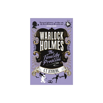 Warlock Holmes - The Finality Problem - by G S Denning (Paperback)