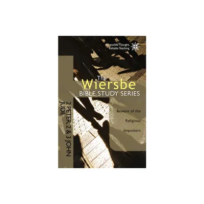 The Wiersbe Bible Study Series: 2 Peter, 2&3 John, Jude - by Warren W Wiersbe (Paperback)