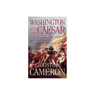 Washington and Caesar - by Christian Cameron (Paperback)