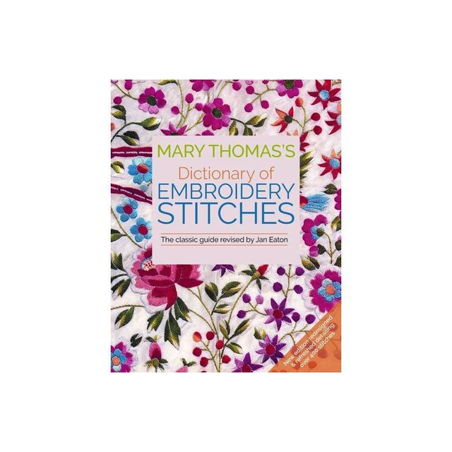 Mary Thomass Dictionary of Embroidery Stitches - by Jan Eaton (Paperback)